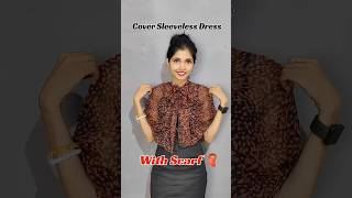 COVER SLEEVELESS DRESS WITH SCARF #style #dupatta #scarf #top #hack #ytshorts #youtubeshorts