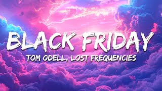 Tom Odell \u0026 Lost Frequencies - Black Friday (pretty like the sun) [Lyrics]