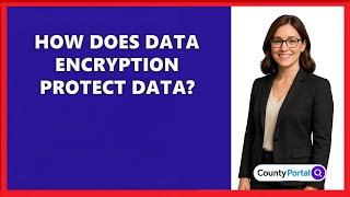 How Does Data Encryption Protect Data?
