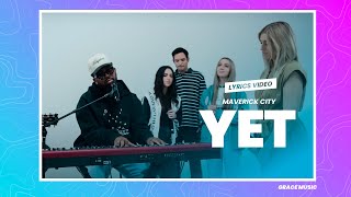 YET  - (Lyrics) - Maverick City Music | Chandler Moore | Ashley Hess | the King will come.