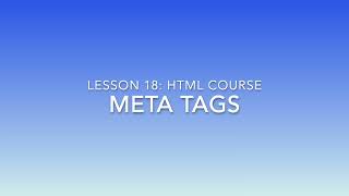 HTML - JavaScripts, Meta Tags, and Comments