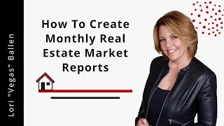 Real Estate Leads: How to Get Listing Leads with Monthly Real Estate Market Reports