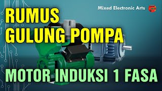 Rumus Gulung Dinamo Pompa (Motor Induksi 1 Fasa)