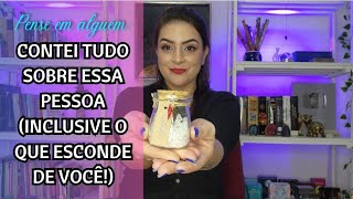 PENSE EM ALGUÉM: CONTEI TUDO SOBRE ESSA PESSOA 🤯 #tarot