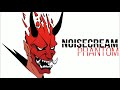 Noisecream - Phantom