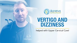 Vertigo and Dizziness helped with Upper Cervical Care!