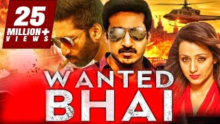 Wanted Bhai (2018) South Indian Movies Dubbed In Hindi Full Movie | Gopichand, Trisha Krishnan