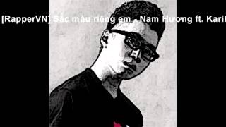 [RapperVN] Sắc màu riêng em - Nam Hương ft. Karik