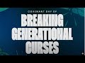 COVENANT DAY OF BREAKING GENERATIONAL CURSES | 4, AUGUST 2024 |  LFC GOSHEN