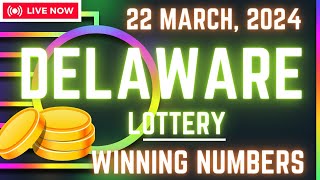Delaware Day Lottery Results For - 22 Mar, 2024 - Play 3 - Play 4 - Powerball Drawing -Mega Millions