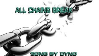 DYNO - ALL CHAINS BREAK (music video collage)