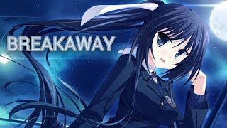Breakaway - Avril lavigne With lyrics [Nightcore] Version