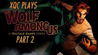 xQc Plays The Wolf Among Us | with Chat | Part 2