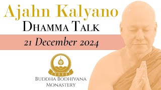 Seeing The Hidden Drawbacks Of Pleasant Experiences by Ajahn Kalyano 21 Dec 24