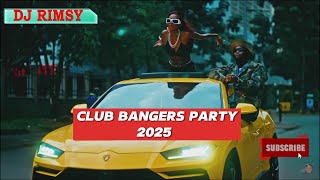 NEW CLUB BANGERS PARTY  MIX| DJ RIMSY| TRIO MIO, SSARU, NAIROBI, BIEN, DANCEHALL, ABARTONE