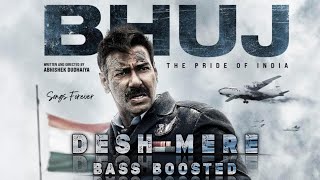 Desh Mere - Bass Boosted | Arijit Singh | Bhuj: The Pride Of India | Songs Forever