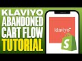 Klaviyo Abandoned Cart Flow Tutorial For Shopify (2024)