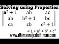 How to solve determinants using properties of determinants ,matrices and determinants