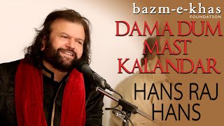 Damadam Mast Qalandar Qawwali by Hans Raj Hans | Bazm e Khas Live