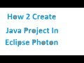 How to Create Java Project in Eclipse Photon - Tutorial 3