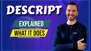 Descript Explained (What Is Descript AI Software App Used For?)