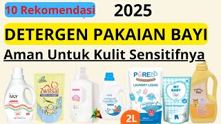 10 Rekomendasi Detergen Pakaian Bayi Yang Aman Untuk Kulit Sensitifnya (Terbaik 2025)