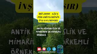 MÖ 2600-Giza Piramitlerin İnşası