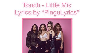Touch - Little Mix (Glory Days) || Lyrics by PinguLyrics