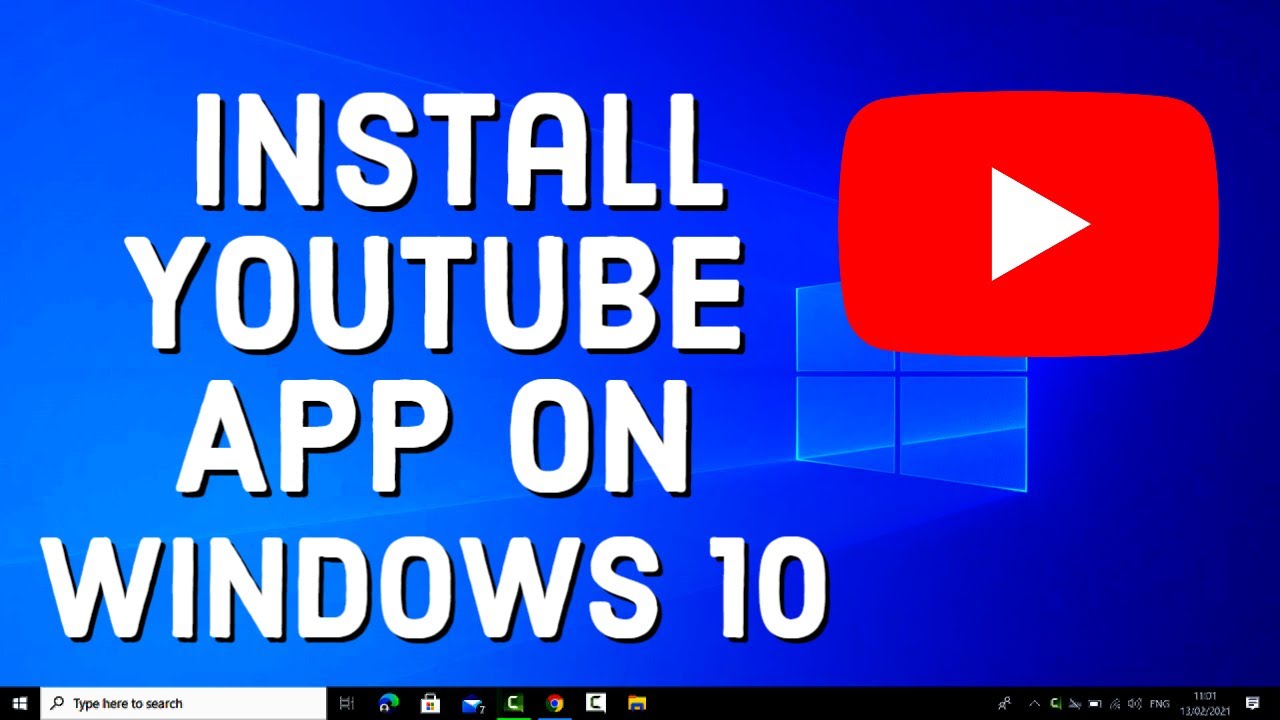 How To Install YouTube App On Windows 10 - YouTube