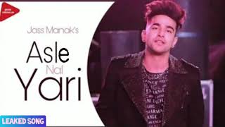 ASLA NAL YARRI | JASS MANAK | LEAKED SONG | LATEST PUNJABI SONG | GEET MP3