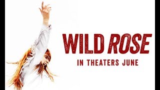 Wild Rose (2019) Official Trailer