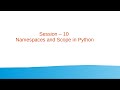 Session 10 - Namespaces and Scope in Python