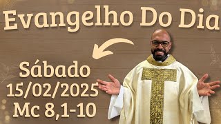 EVANGELHO DO DIA –15/02/2025 - HOMILIA DIÁRIA – LITURGIA DE HOJE - EVANGELHO DE HOJE -PADRE GUSTAVO