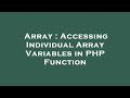 Array : Accessing Individual Array Variables in PHP Function