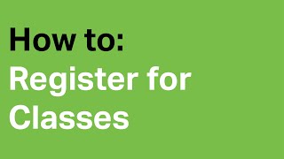 How to: Register For Classes