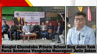 Kanglol Chumdaba Private School Sing Joint Task Force Semduna Yengsinba Houragani: Jotin Salam