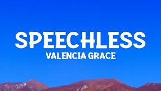 @valenciagrace - Speechless (Lyrics)