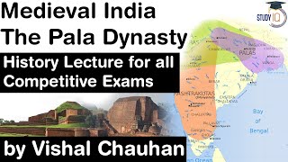 History of Medieval India - The Pala Dynasty - History lecture for all competitive exams