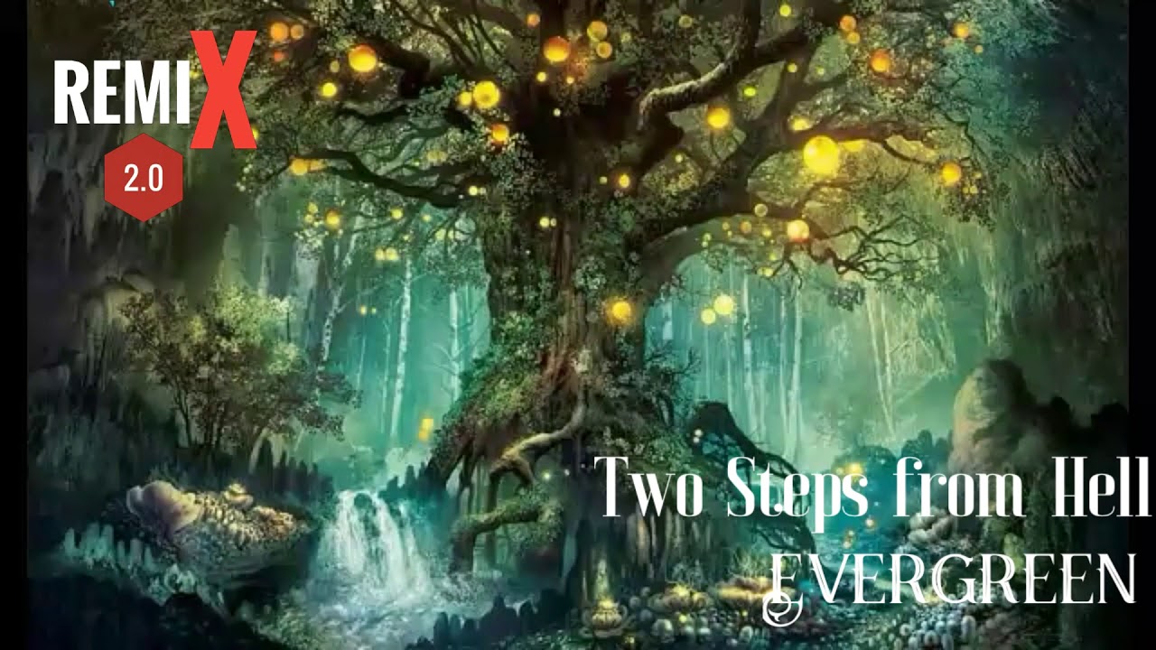Two Steps From Hell Evergreen Extended Remix Youtube