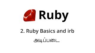 2. Ruby Basics and IRB - Tamil Ruby Programming