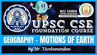 Day - 81 | Geography - 4 | Motions of Earth | UPSC CSE Foundation Course | Mr. Vivekanandan