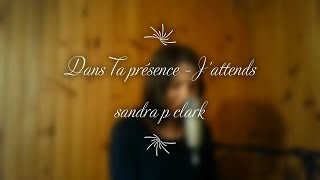 sandra p clark j'attends