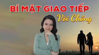 Cách Giao Tiếp Với Chồng Hiệu Quả| Thêm Gắn kết Tình Cảm