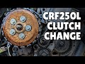 Honda CRF250L clutch change (by someone with very little mechanical experience)