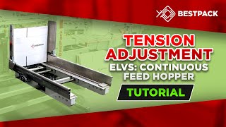 BestPack Tutorial: Tension Adjustment on an ELVS Continuous Feed Hopper