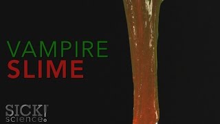 Vampire Slime - Sick Science! #211