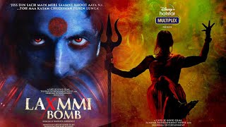 Laxmmi Bomb Trailer | Akshay Kumar, Laxmmi Bomb Movie Trailer, Laxmmi Bomb Teaser Trailer Look