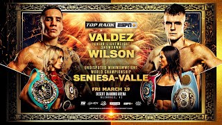 Oscar Valdez vs Liam Wilson | Seniesa Estrada vs Yokasta Valle | PROMO