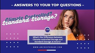 Climate-Controlled vs Standard Storage at Arco’s Storage: What’s the Best Choice for Your Items?