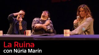 235. La Ruina (con Núria Marín)